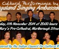 Cultural Performance by  Choir Group - Nagaland Singing Ambassadors on 11th November 2014 at 8 PM