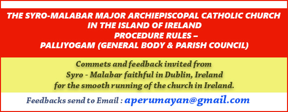 PROCEDURE RULES – PALLIYOGAM (GENERAL BODY & PARISH COUNCIL) --Comments  and feedback invited from  Syro - Malabar faithful in Dublin, Ireland